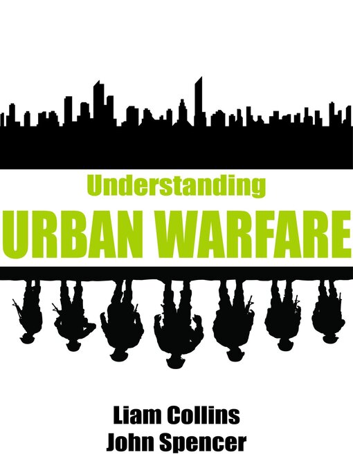 Title details for Understanding Urban Warfare by Liam Dr. Collins - Wait list